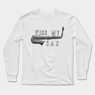 Kiss My Sax (alto version) Long Sleeve T-Shirt